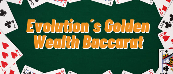 Win vaker met Evolution's Golden Wealth Baccarat